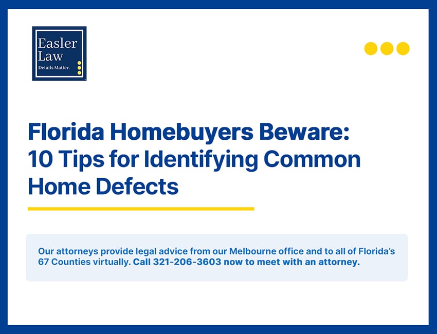 Florida Homebuyers Beware: 10 Tips for Identifying Common Home Defects