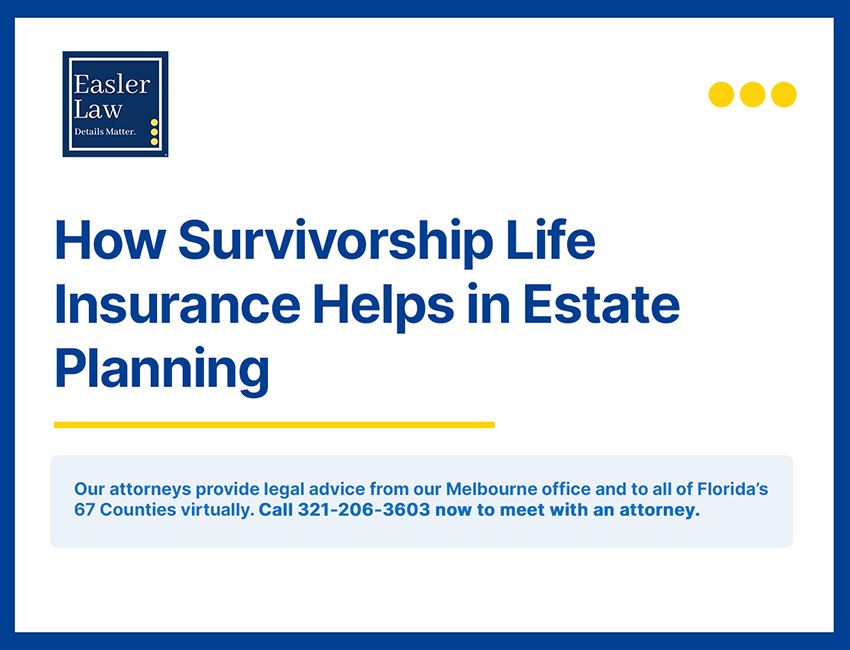 How Survivorship Life Insurance Helps in Estate Planning
