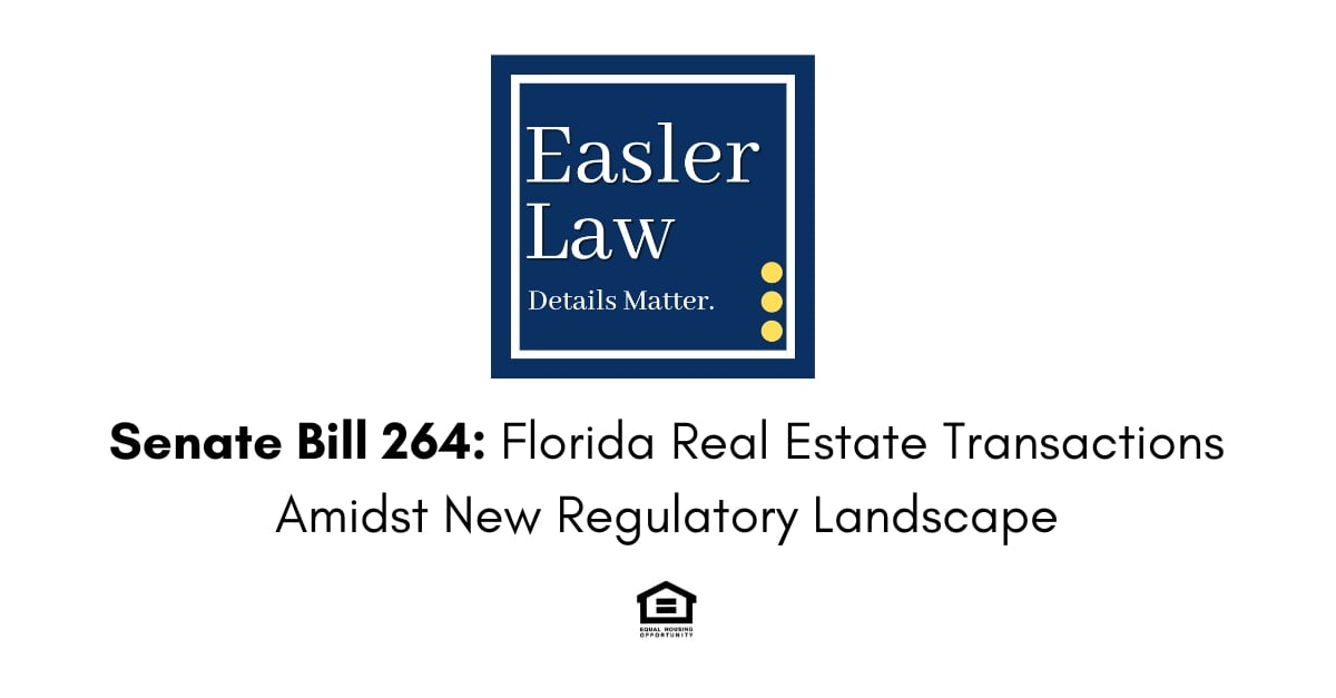 Senate Bill 264: Florida Real Estate Transactions Amidst New Regulatory Landscape