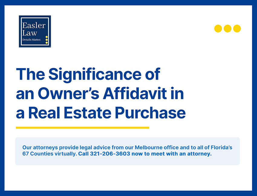 The Significance of an Owner’s Affidavit in a Real Estate Purchase